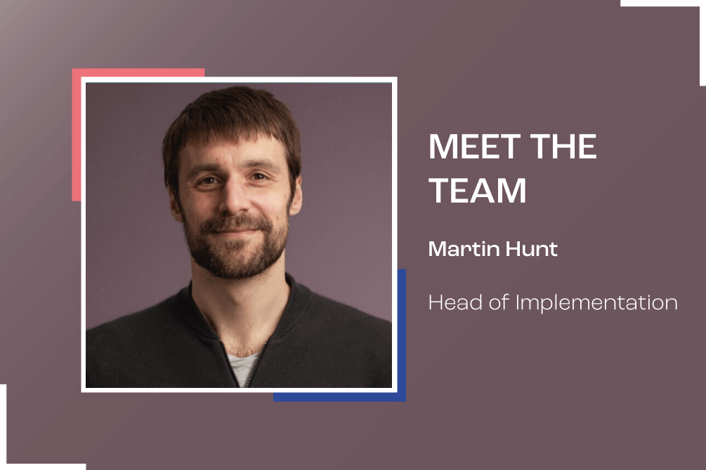 Meet The Team: Martin Hunt