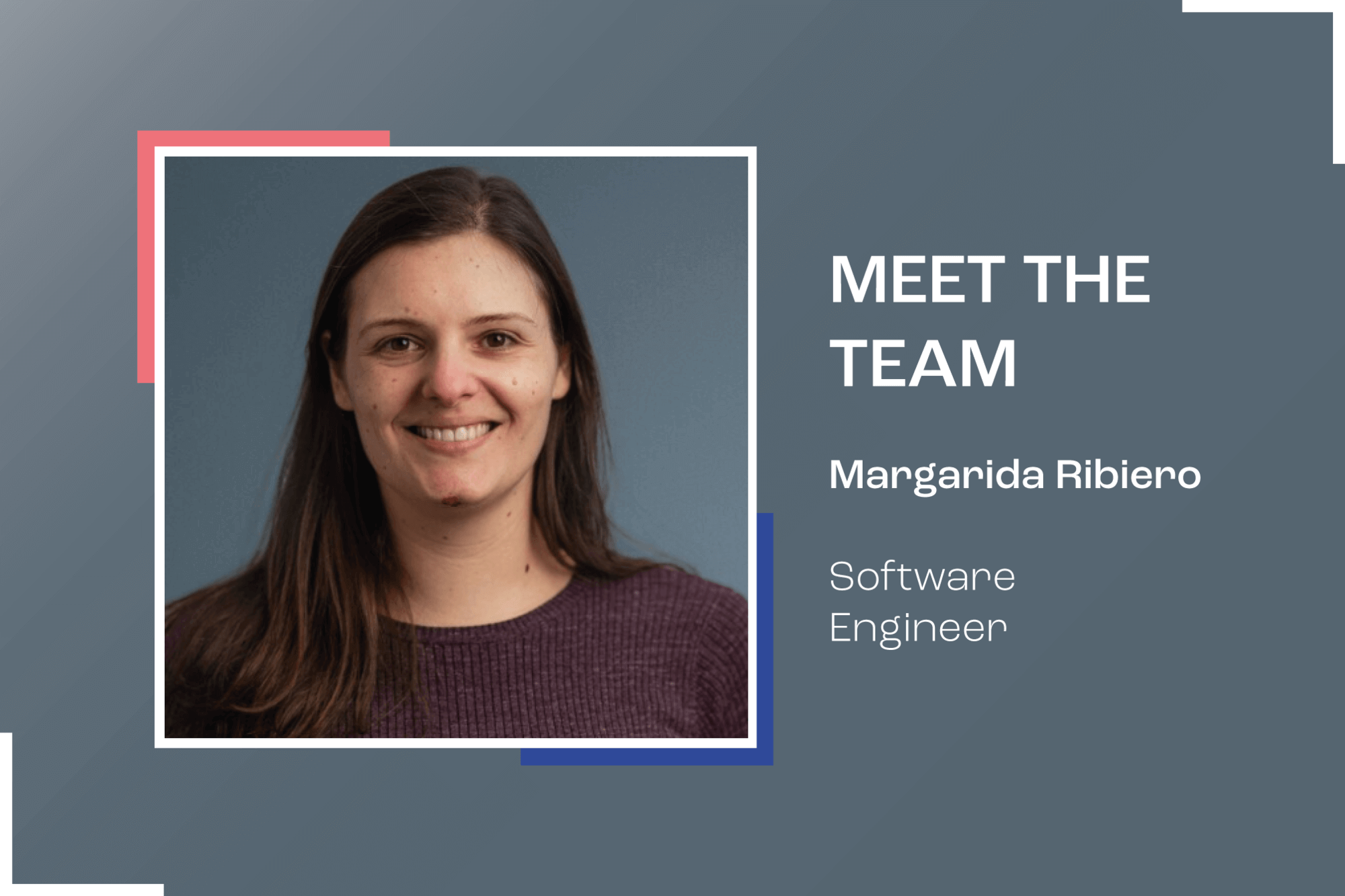 Meet The Team: Margarida Ribiero